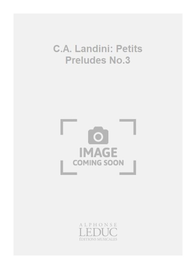 C.A. Landini: Petits Preludes No.3